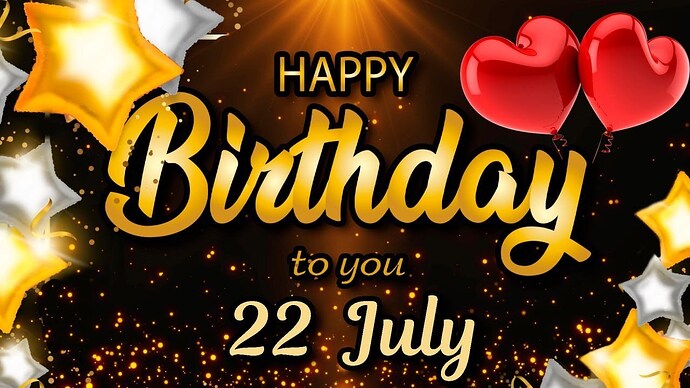Happy Birthday to Someone Special - 22 July - Birthday Wishes & Beautiful Birthday Song (hq720)