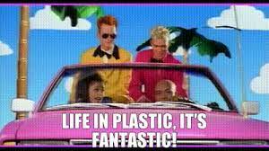 Life in plastic