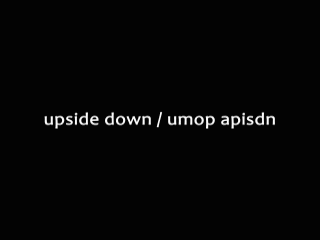 You can spell the word upside down by using other letters of the alphabet umop apisdn